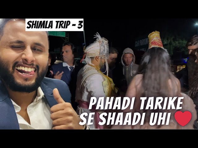 Himachali Traditional Mae Uhi Bhai Kee Shaadi 😎 - | Shimla Trip - 3 |