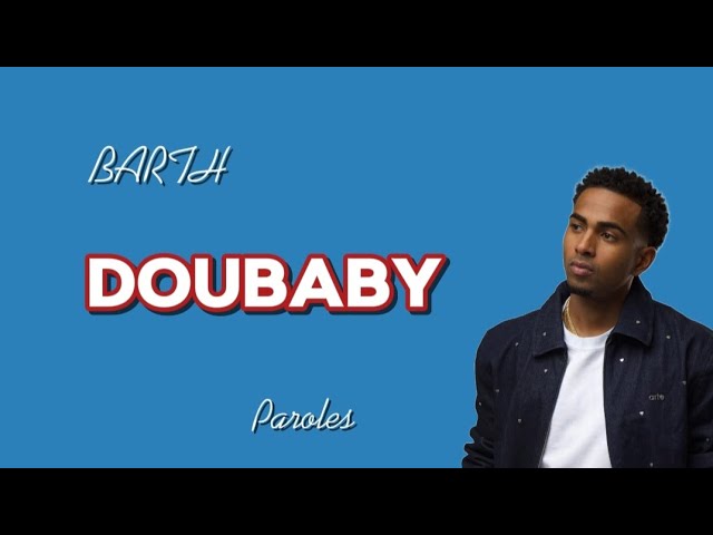 Barth - Doubaby (Paroles)