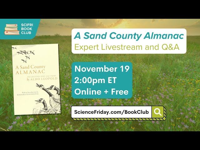 A Sand County Almanac: Expert Livestream and Q&A - #SciFriBookClub