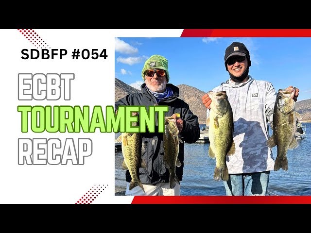 ECBT El Capitan tournament winners, recap and San Diego Bassmasters tournament breakdown.