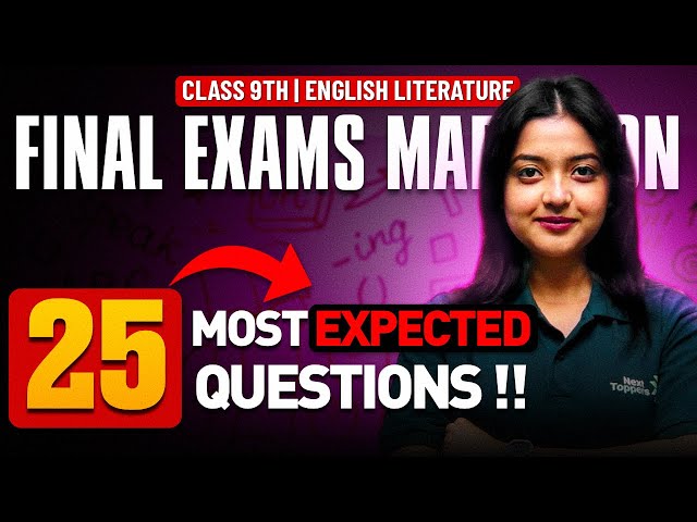 Class 9th - English Language & Literature - 25 Most Expected Questions 🔥 | Next Toppers