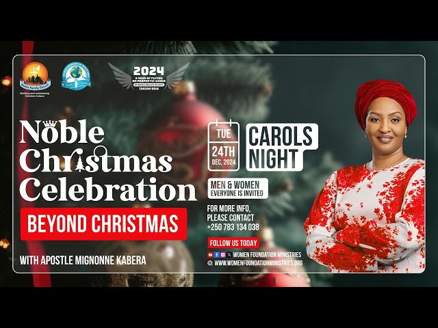 Christmas Carols Night " Beyond Christmas" With Apostle Mignonne Kabera