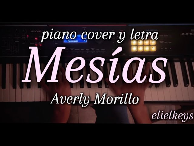 Mesías-@averlymorilloficial | piano cover y LETRA