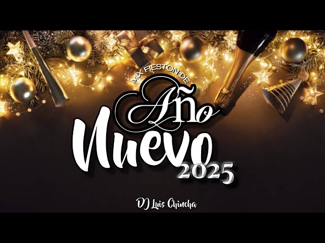 MIX FIESTON DE AÑO NUEVO 2025 🎉| MIX VARIADO | DJ LUIS