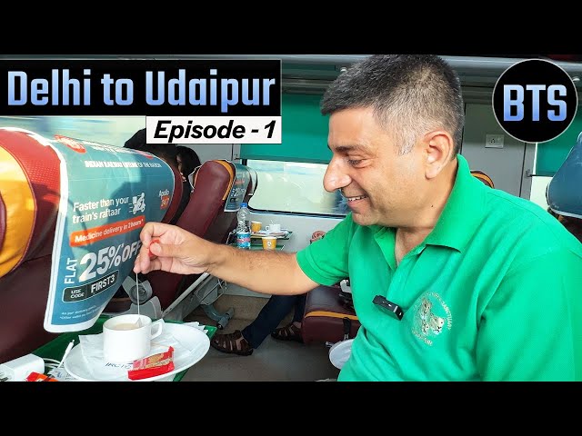 EP - 1 Delhi to Udaipur train journey via Ajmer | BTS  Udaipur Tour