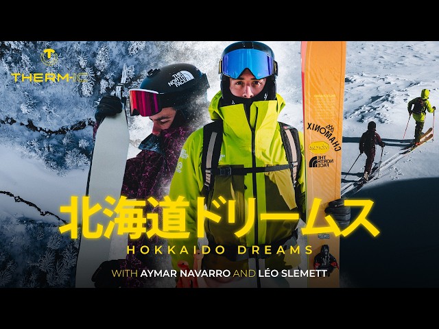 Hokkaido Dreams｜The Ultimate Freeride Ski Adventure in Japan with Aymar Navarro & Léo Slemett