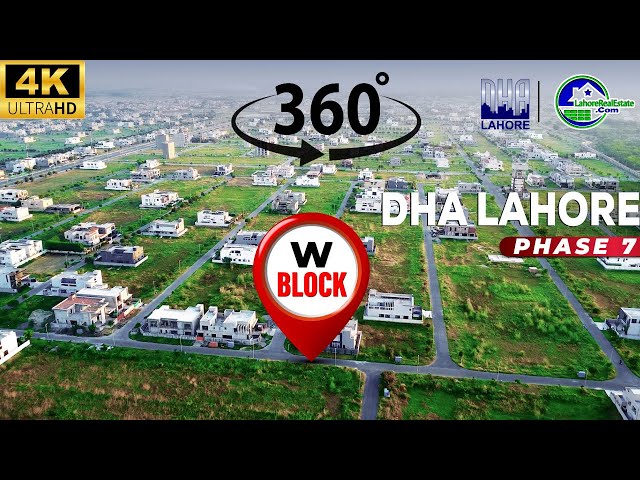 Experience DHA Lahore Phase 7 Block W in 4K | A Walkthrough of Lahore’s Prime Investment Spot!