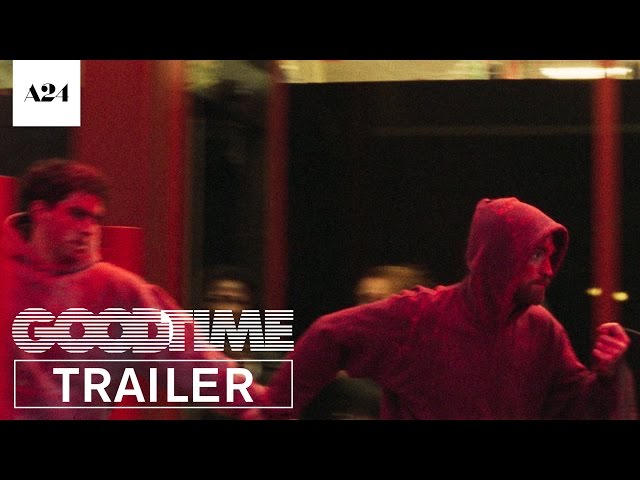 Good Time | Official Trailer HD | A24