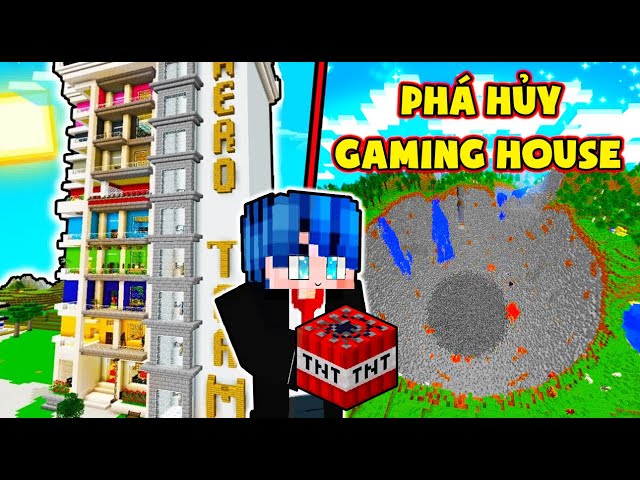 PHONG CẬN PHÁ HỦY NỔ TUNG GAMING HOUSE MỚI CỦA HERO TEAM BẰNG 10000 QUẢ BOM TNT*SIRO KHÓC MÉT MẸ