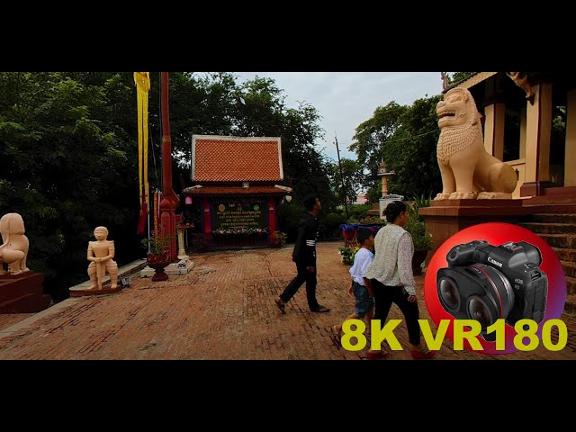 WAT PHNOM DAUM PENH outside the main temple Cambodia 8K 4K VR180 3D (Travel Videos ASMR Music)