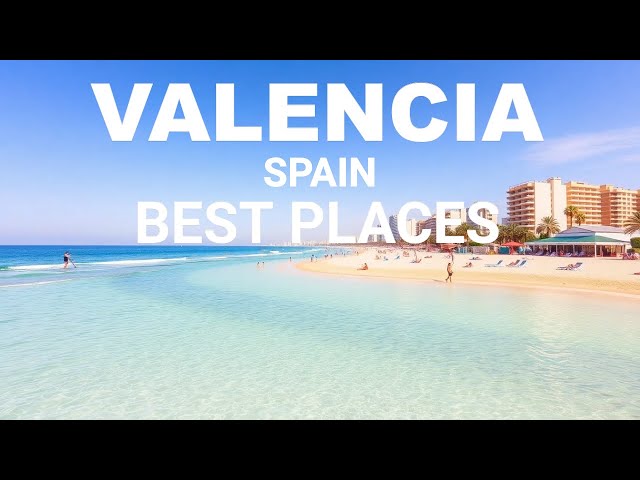 Things to Do in Valencia, Spain