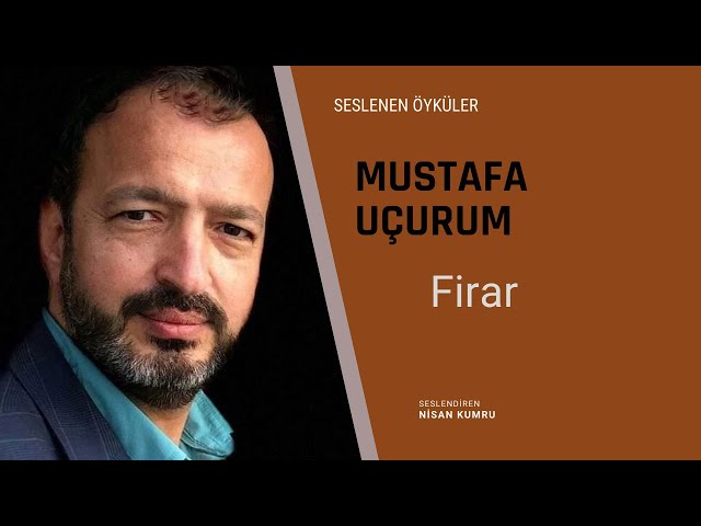 Mustafa Uçurum - Firar (Seslenen Öyküler)