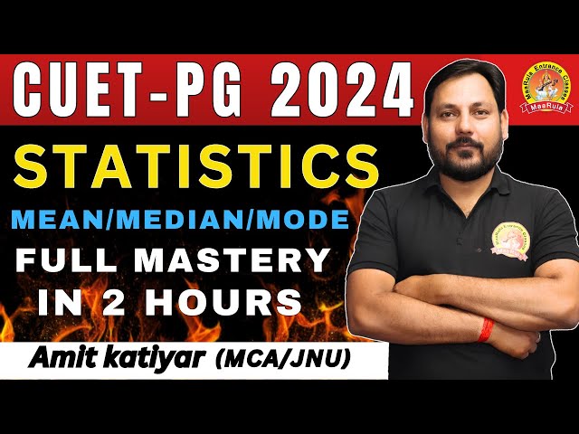 STATICTICS Mean Median Mode | 2 Hours Full Mastery Course | CUET SCPQ-09 | Crack CUET likes a PRO💪🏻💥