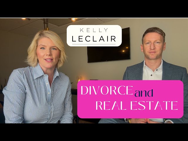 Selling During a Divorce: Kelly LeClair with Tyler Chernack, CDFA