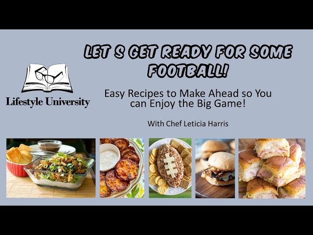 Lifestyle University Cooking Techniques:  Super Bowl Appetizers