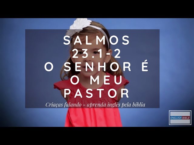 Aprenda o Salmo 23 em inglês!! - Inglês pela Bíblia!