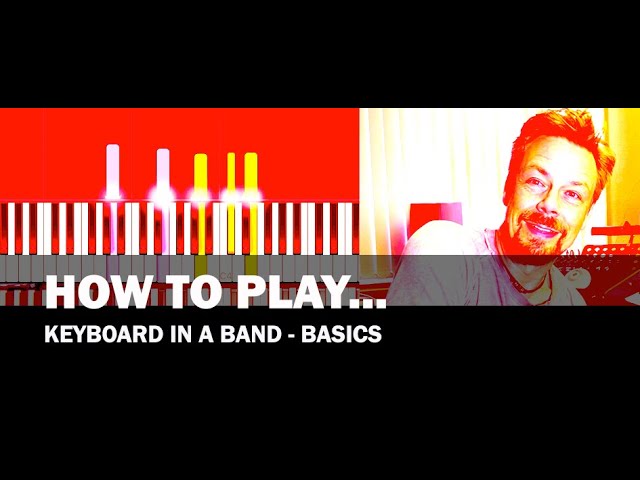 How to play Keyboard in a Band (1) - Basics