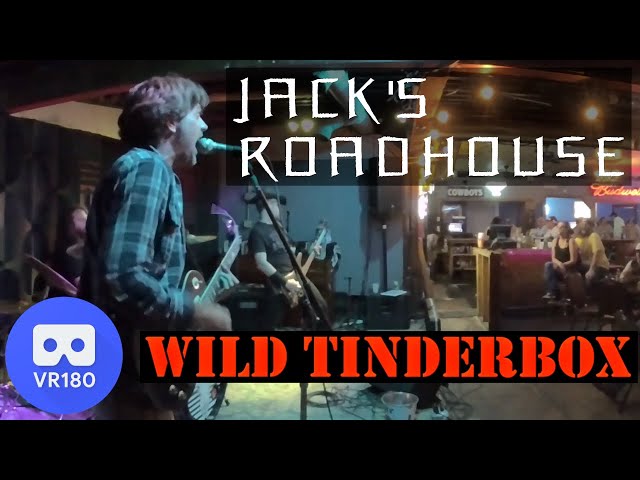 Wild Tinderbox at Jack's Roadhouse - VR180 - 7/16/2022