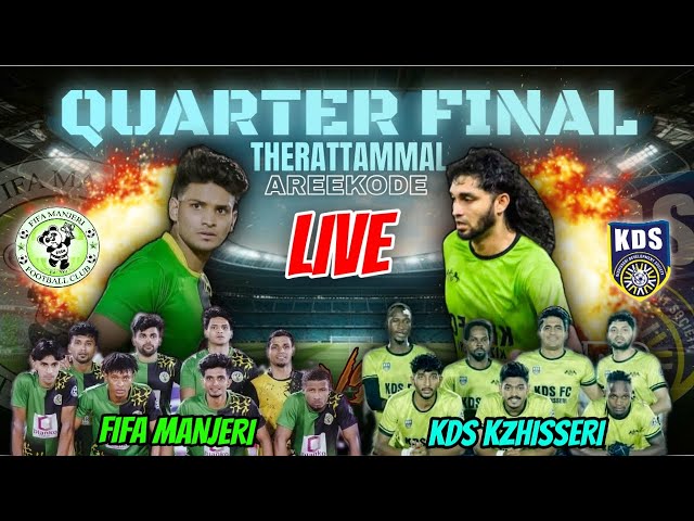 🔴LIVE🔴തെരട്ടമ്മൽ🔥FIFA MANJERI🔥VS🔥KDS KZHISSERI🔥THERATTAMMAL AREEKODE LIVE