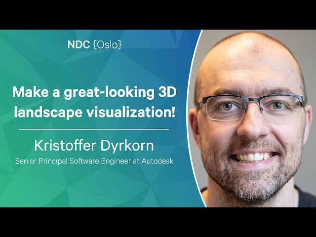 Make a great-looking 3D landscape visualization! - Kristoffer Dyrkorn - NDC Oslo 2023