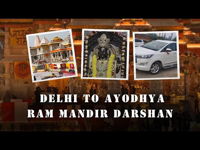 delhi to ayodhya by road ,Shri Ram Mandir Darshan