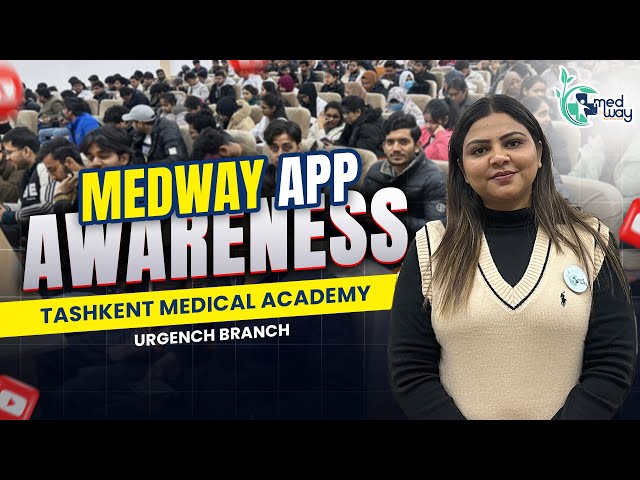 Medway App Awareness | Tashkent Medical Academy Urgench Branch | Medway Online