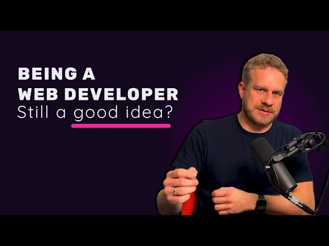 Why being a (web) dev is still worth it