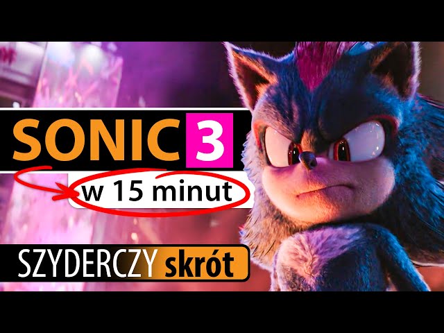 SONIC 3. SZYBKI JAK BŁYSKAWICA w 15 minut | Szyderczy Skrót