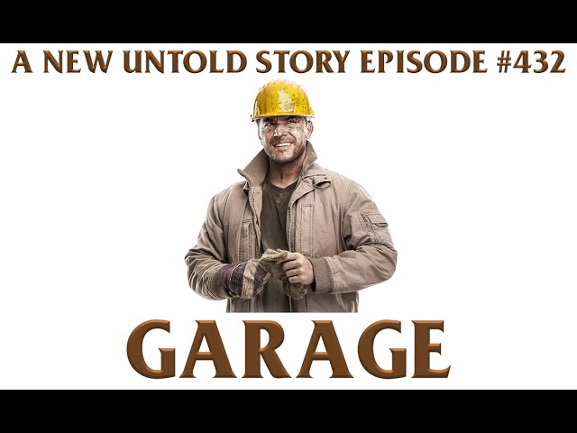 Garage - A New Untold Story: Ep. 432