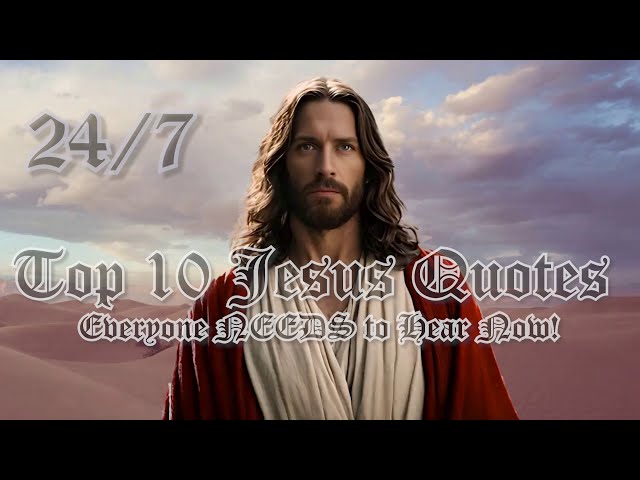 Top 10 JESUS Quotes Every CHRISTIAN Believer need to listen