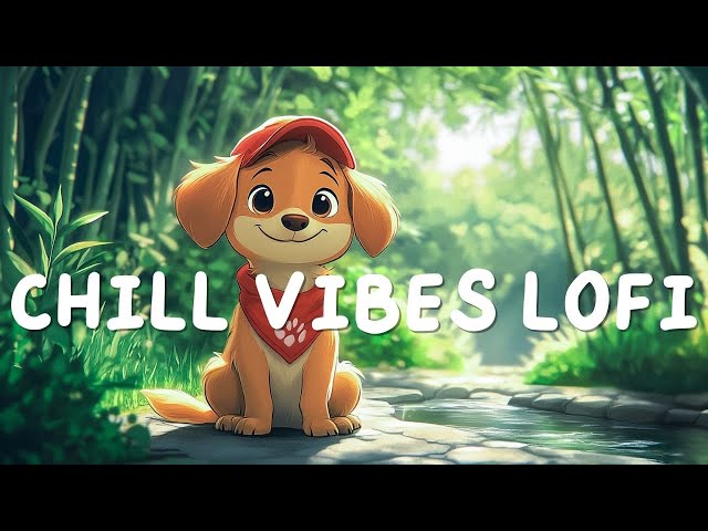 Chill Vibes Lofi 🌿 Soothing lofi tunes for a peaceful study space [chill lo-fi hip hop beats]