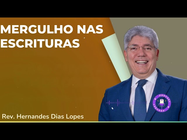 MERGULHO NAS ESCRITURAS  - Hernandes Dias Lopes