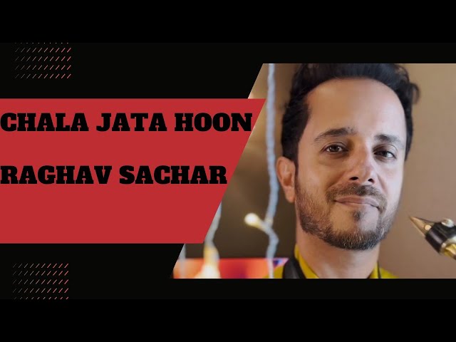 Chala Jaata Hoon #Shorts  | Raghav Sachar |