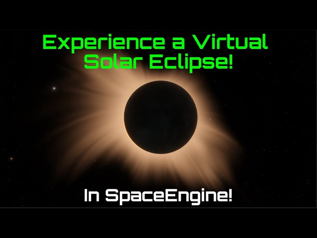 Experience A Virtual Solar Eclipse! - In SpaceEngine! | 4K 60FPS Video