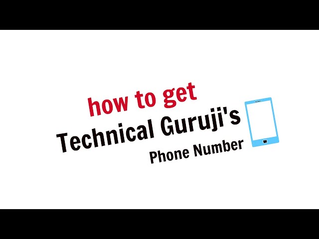 how to get technical Guruji phone number @Technical Guruji