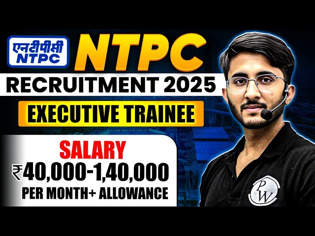 NTPC Recruitment 2025 | Executive Trainee - 475 Vacancies | Big Notification Out