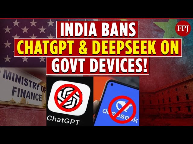 Finance Ministry’s Strict Ban: No ChatGPT, No DeepSeek in Govt Offices!