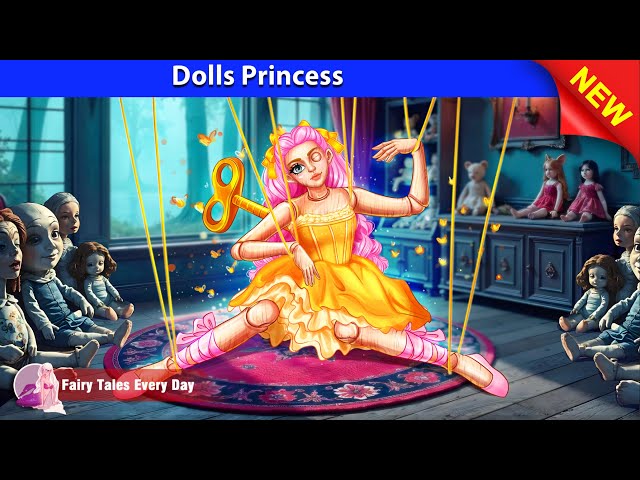 Dolls Princess 👸 Bedtime Stories - English Fairy Tales 🌛 Fairy Tales Every Day