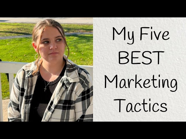 My Five Best Marketing Tactics