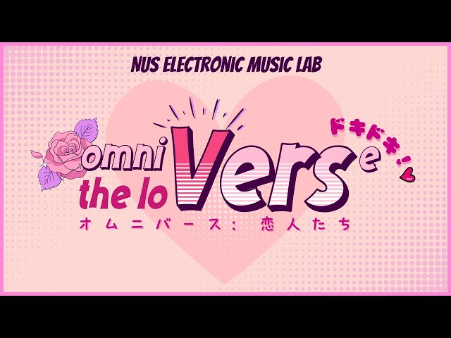 omniVerse: the loVers // NUS Electronic Music Lab