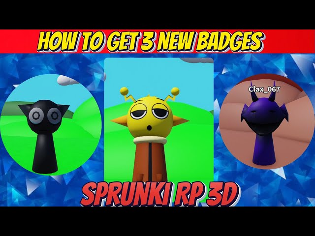 Roblox - How To Get ALL 3 New Badges In Sprunki RP 3D Update Roblox