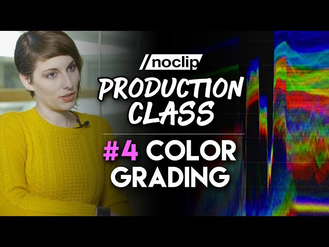 How to Color Grade - Noclip Production Class #4