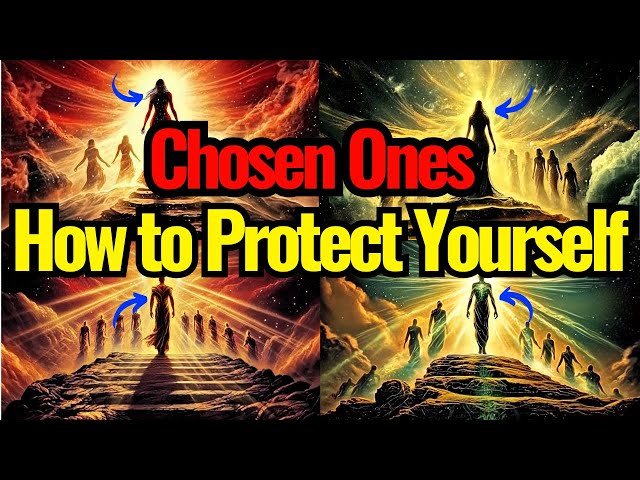 Chosen Ones: Learn How to Protect Your Energy from Negative Forces