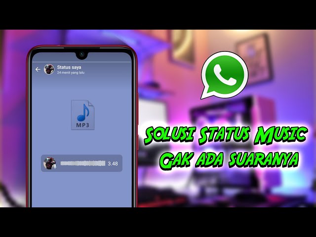 Cara Mengatasi Status Music Di WhatsApp Tidak Ada Suara