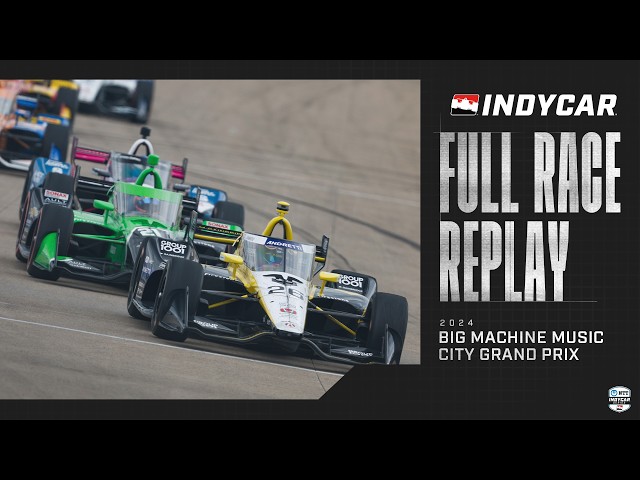 2024 Big Machine Music City Grand Prix from Nashville Superspeedway | INDYCAR Full Race Replay