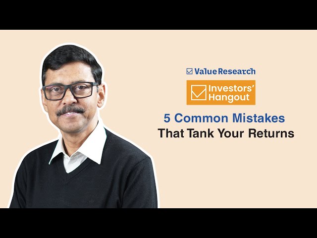 5 Common Investing Mistakes That Destroy Your Returns! Avoid These Now! | Value Research