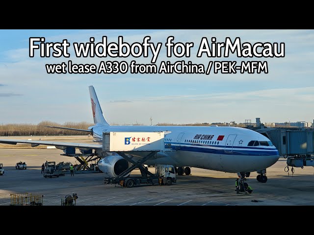 [ 4K HDR ] First wide-body for AirMacau ! wet-leased A330 from AirChina / Beijing-Macau Flight vlog