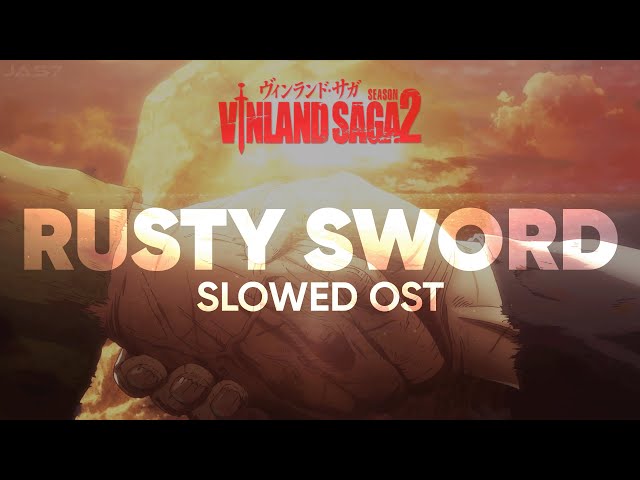 Rusty Sword - Vinland Saga OST (Slowed Version) 𝓕𝓸𝓻 𝓐𝓻𝓷𝓱𝓮𝓲𝓭. Sounds of sea waves