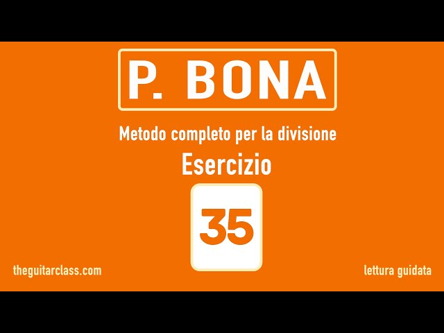 P. Bona - Metodo completo per la divisione - Esercizio n. 35 (lettura guidata)