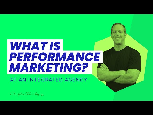 What is Performance Marketing in an Ad Agency?